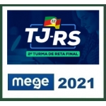 TJ RS Magistratura - Reta Final (MEGE 2021) Tribunal de Justiça do Rio Grande do Sul